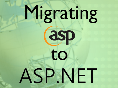Migrating ASP programming to ASP.Net