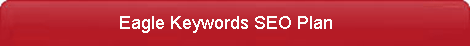 Eagle Keywords SEO Plan